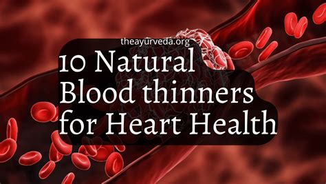 10 Natural Blood Thinners For Heart Health What Why And How
