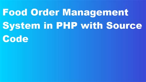 Food Order Management System In Php With Source Code Coding Deekshi