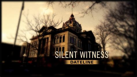 Watch Dateline Episode: Silent Witness - NBC.com