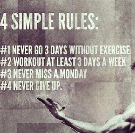 4 Simple Rules 1 Never Go 3 Days Without Exercise 2 Workout At Least