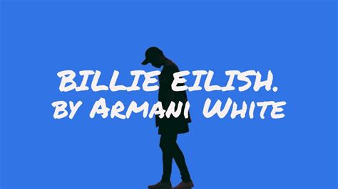 Billie Eilish By Armani White Lyrics Youtube