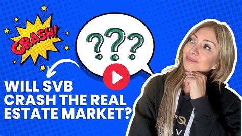 will svb crash the real estate market youtube