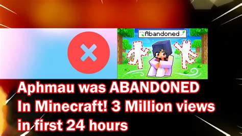 Aphmau Was Abandoned In Minecraft 3 Million Views In The First 24