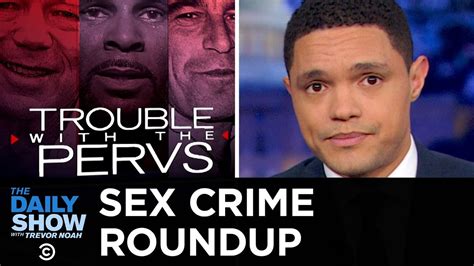 sex crime roundup priests patriots politicians and pop stars the daily show youtube