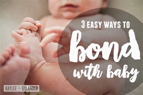 3 Easy Ways To Bond With Baby Baby Newborn Bond