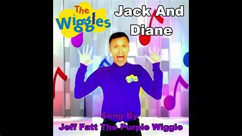 Jack And Diane Song By Jeff Fatt The Purple Wiggle Youtube
