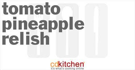 Tomato Pineapple Relish Recipe