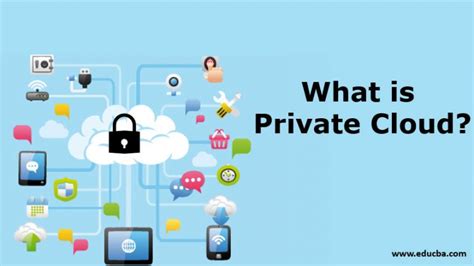 What Is Private Cloud Different Types Of Private Cloud Benefits