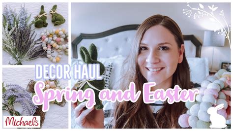 Spring And Easter Decor Haul 2021 Whats At Michaels Youtube