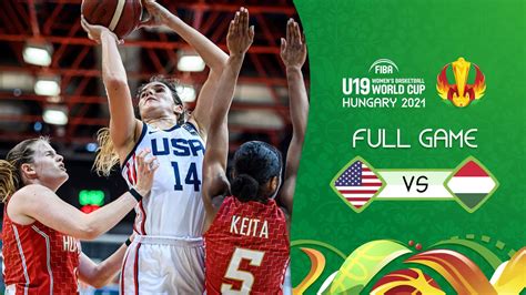 Semi Finals Usa V Hungary Full Game Fiba U19 Womens Basketball World Cup 2021 Youtube