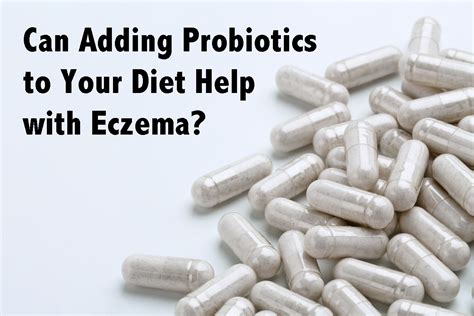 Add This To Your Diet Probiotics For Eczema Epiphany Therapeutics