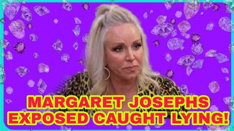 margareth josephs caught and exposed lying youtube