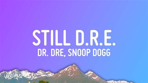 Dr Dre Still Dre Lyrics Ft Snoop Dogg Youtube
