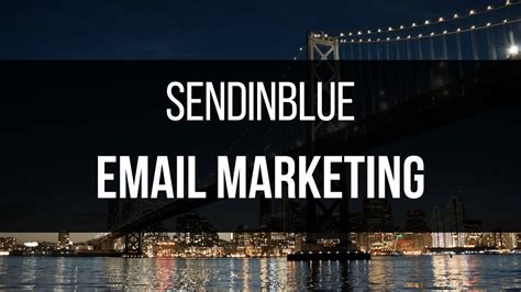 Email Marketing Avec Sendinblue Youtube