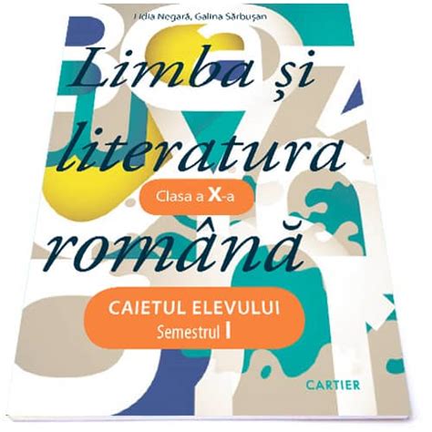 Limba și Literatura Română Caietul Elevului Clasa X De Galina