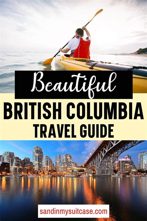 British Columbia Travel Guide By Locals Sand In My Suitcase