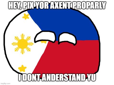 Philippine Accent Imgflip