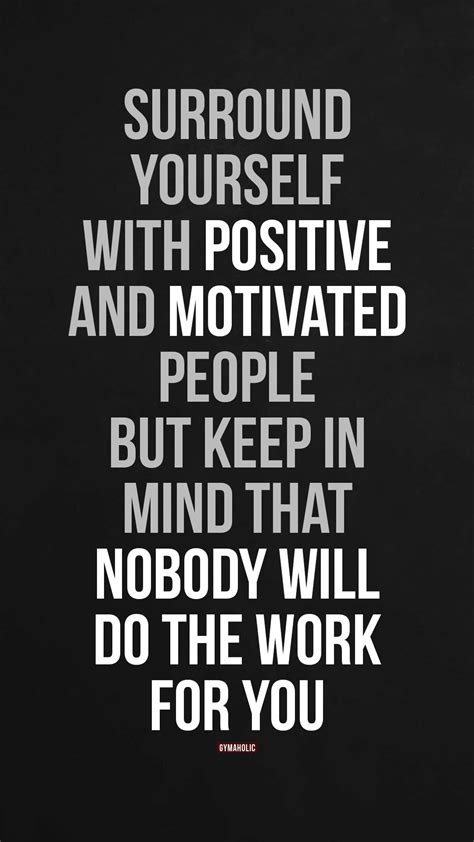 Surround Yourself With Positive And Motivated People