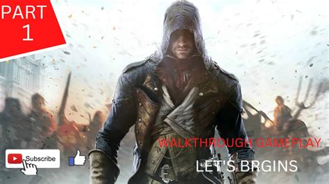 Assassin S Creed Unity PART 1 GAMEPLAY WALKTHROUGH YouTube