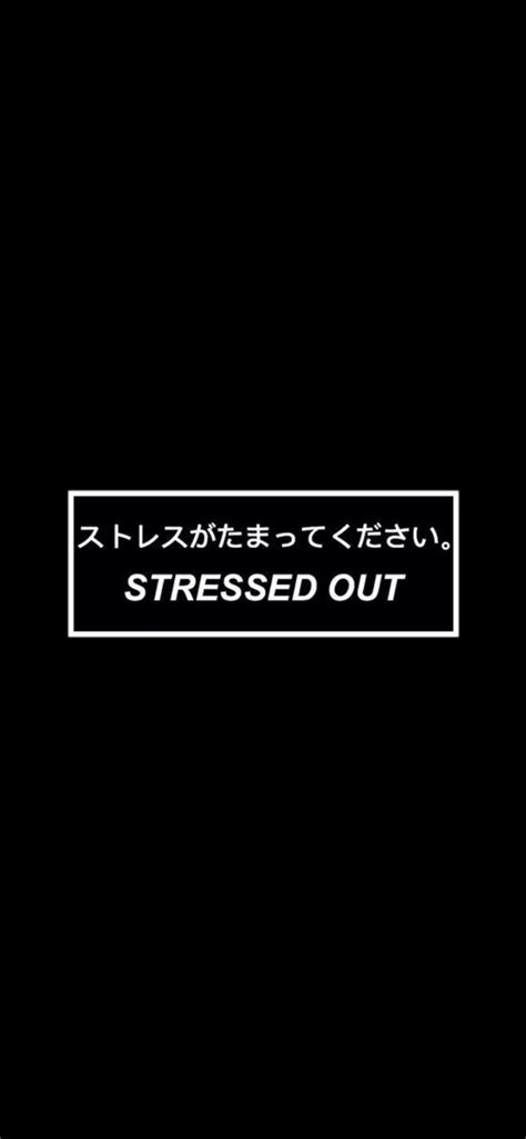 Stressed Out Wallpapers Wallpaper Cave