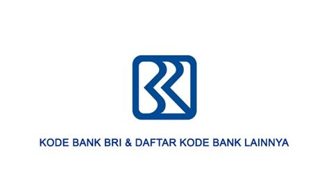 Kode Bank Bri Dan Daftar Kode Bank Lainnya Di Indonesia