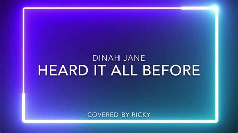 Dinah Jane Heard It All Before Lyrics - DINAH JANE - HEARD IT ALL BEFORE COVER - YouTube