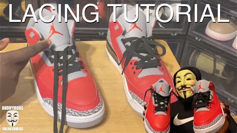 How To Lace Your Jordan 3s Air Jordan 3 Lacing Tutorial Youtube