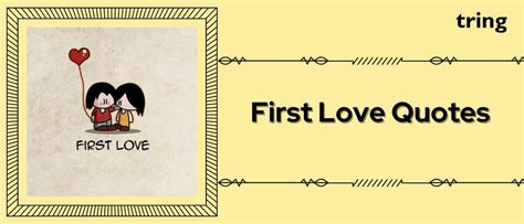 75 First Love Quotes
