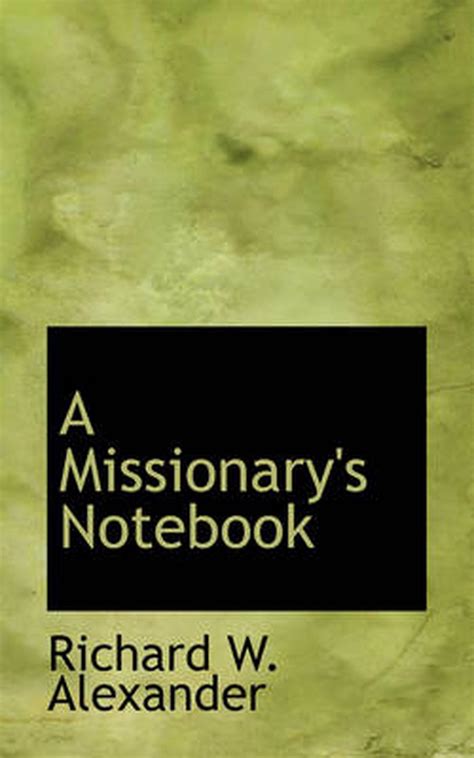 A Missionarys Notebook By Richard W Alexander English Paperback