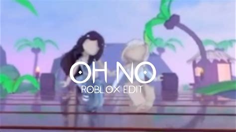 Oh No Roblox Edit Youtube