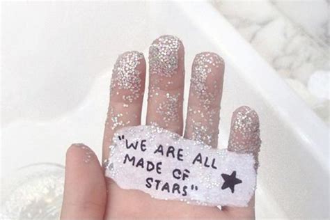 We Are All Made Of Stars Picture Quotes