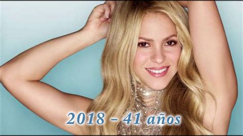 La Transformación De Shakira Desde Los 11 AÑos 42 AÑos Youtube