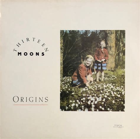 Thirteen Moons Origins 1987 Vinyl Discogs