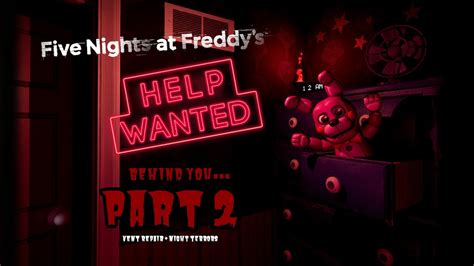 Behind Youfnaf Help Wanted Non Vrpart 2vent Repair Night Terrors