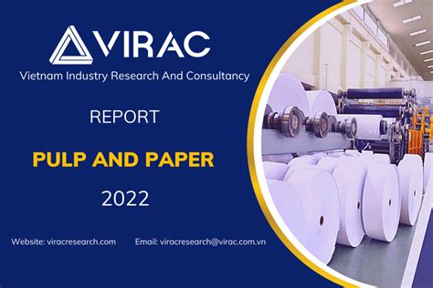 Vietnam Pulp And Paper Industry Report 2022 Virac