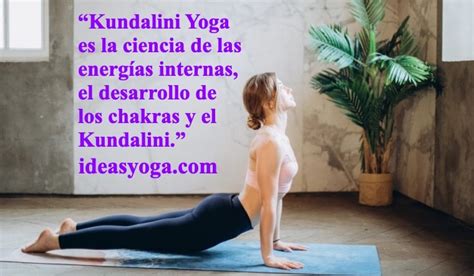¿quÉ Es Kundalini Yoga¿beneficios Ideasyoga