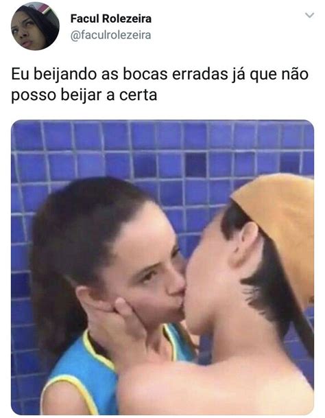 Eu Beijando O Amigo Do Guri Que Eu Realmente Queria Ficar Memes