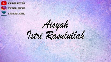 Sungguh manis dm g oh sirah kasih cintamu. Aisyah istri rasulullah - karaoke & lirik lagu | Chord Am ...