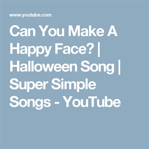 Can You Make A Happy Face Halloween Song Super Simple Songs