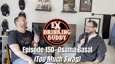 Episode 150 Osama Basal Too Much Swag Youtube