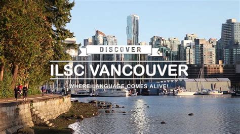 Learn English In Canada Study At Ilsc Vancouver Youtube