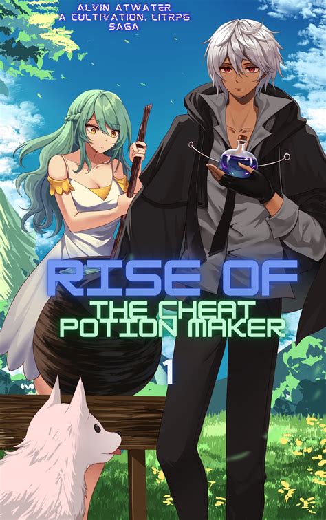 Rise of the Cheat Potion Maker #1 by Alvin Atwater | Goodreads