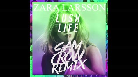 zara larsson lush life sam crow remix [audio] youtube