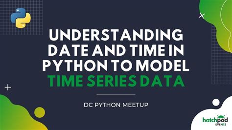 Understanding Date And Time In Python To Model Time Series Data Time