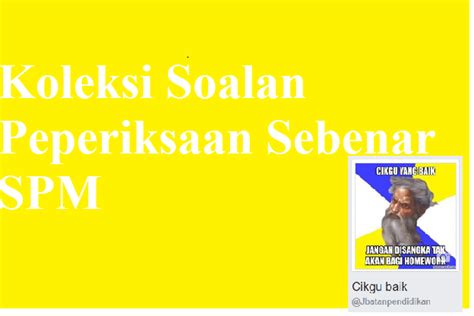 439 likes · 27 talking about this. Koleksi Soalan Peperiksaan Sebenar SPM - Jabatan Pendidikan