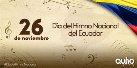26 De Noviembre Día Del Himno Nacional Del Ecuador Quito Informa