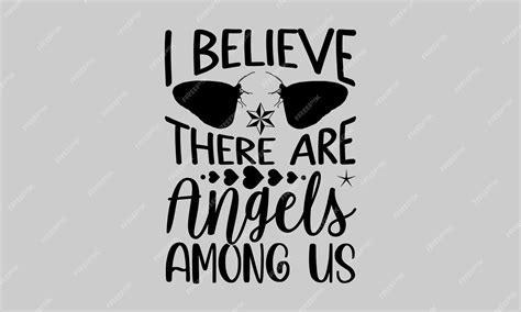 Premium Vector | I believe there are angels among us.