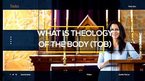 04 Holy Sex What Is Theology Of The Body Tob Youtube