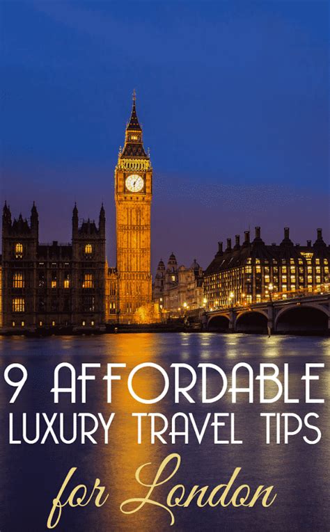 9 London Travel Tips For Affordable Luxury Travellers Livesharetravel