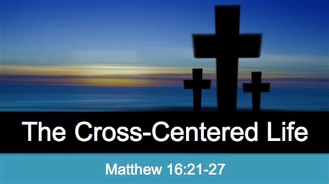The Cross Centered Life Youtube